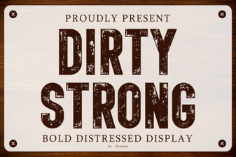 Dirty Strong Fonts for Bold Project Designs