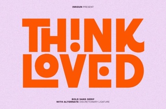 Think Loved Font: Creative Typography Inspiration